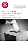 Xenofòbia a les urnes: Sobre com la reacció contra els immigrants es transforma en resultats electorals