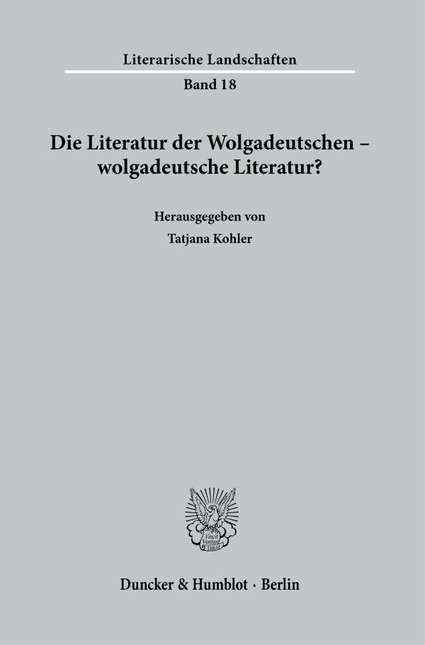 Die Literatur Der Wolgadeutschen - Wolgadeutsche Literatur?: 18