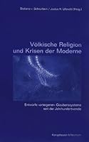 Völkische Religion und Krisen der Moderne. 3826021606 Book Cover