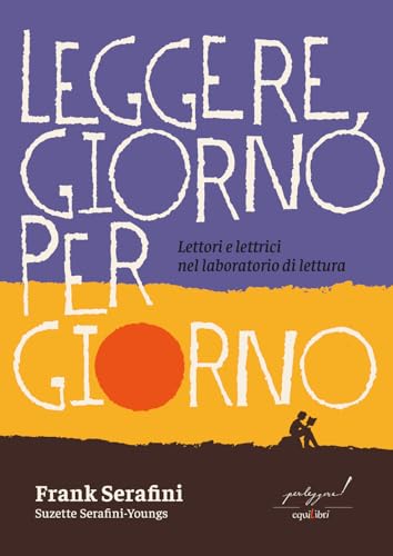 Leggere, Giorno Per Giorno. Lettori E Lettrici Nel Laboratorio Di Lettura