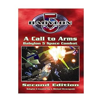 Hardcover Babylon 5 - A Call to Arms 2nd Edition: Main Rulebook Book