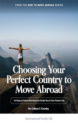 Choosing Your Perfect Country to Move Abroad: An Easy to