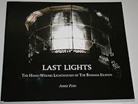 Last Lights: The Hand-Wound Lighthouses of the Bahama Islands 0615479936 Book Cover