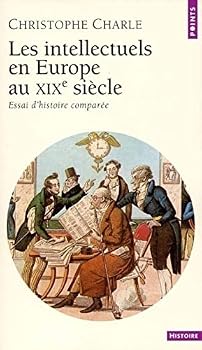 Pocket Book Les Intellectuels en Europe au XIXe siècle. Essai d'histoire comparée [French] Book