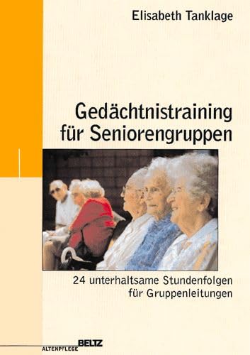 Gedächtnistraining für Seniorengruppen: 24 unterhaltsame Stundenprogramme (Edition Sozial)