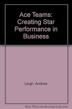 Ace Teams: Creating Star Performance in Business