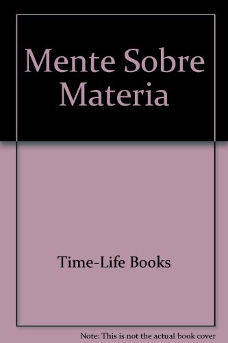Mente sobre materia (Misterios de lo desconocid... [Spanish] 0783503628 Book Cover