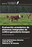 campo grande ms noticias  Evaluación económica de sistemas integrados de cultivo-ganadería-bosque: En Campo Grande, MS