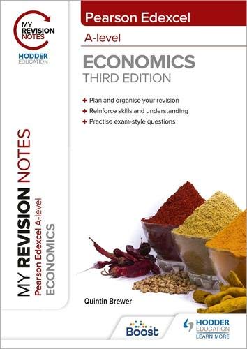 Hodder Education My Revision Notes: Edexcel A Level Economics Third Edition