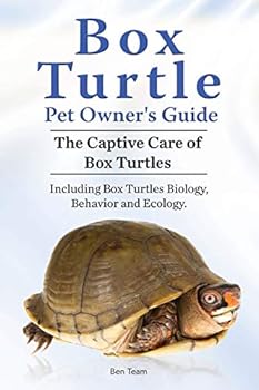 Box Turtle Pet Owners Guide. 2016. the Captive Care of Box Turtles. Including Box Turtles Biology, Behavior and Ecology.