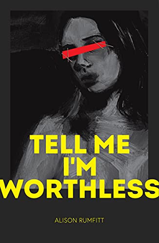 Cover of Tell Me I'm Worthless