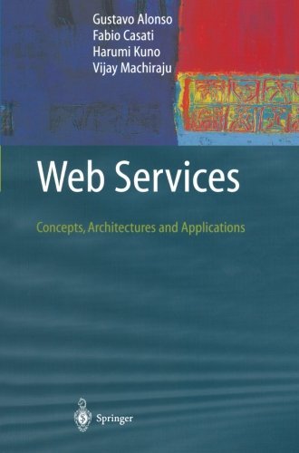 Web Services: Concepts, Architectures and Applications (Data-Centric Systems and Applications) by Gustavo Alonso(2010-12-04)