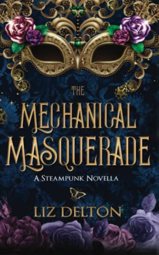 The Mechanical Masquerade: A Steampunk Novella (Seasons of Soldark) steampunk buy now online The Mechanical Masquerade: A Steampunk Novella (Seasons of Soldark) steampunk buy now online