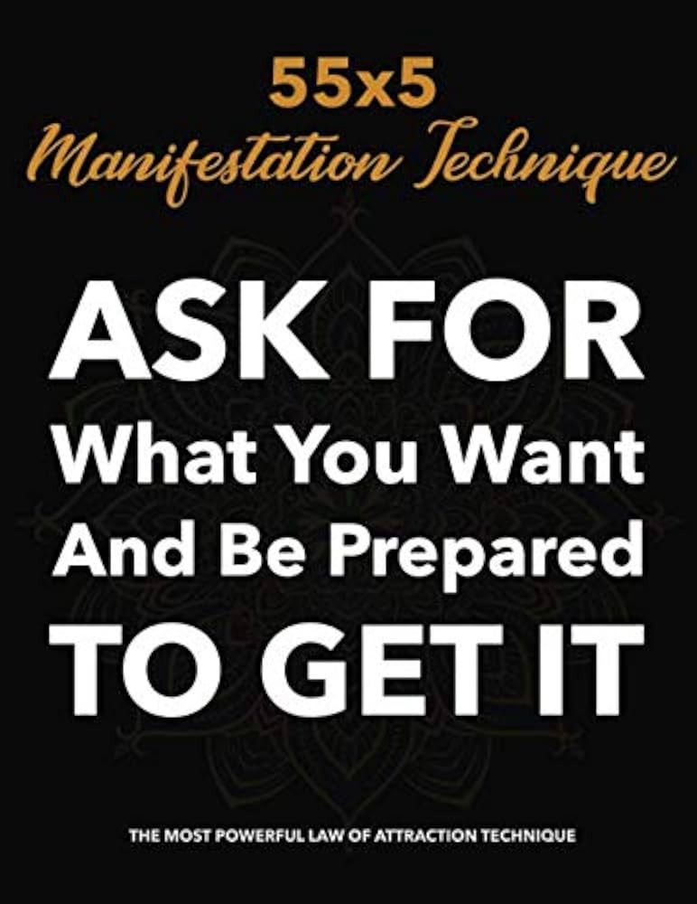 55x5 Manifestation Technique: The Most Powerful Law Of Attraction