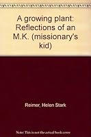 A growing plant: Reflections of an M.K. B0006WAOYO Book Cover