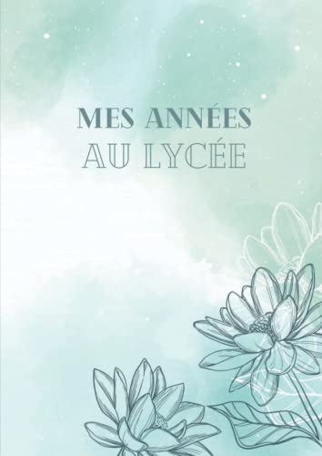 Mes années au lycée: Album souvenir à compléter au fil des années - Mes souvenirs d'enfance, d'adolescence - Photos, anecdotes – Parcours scolaire – Cadeau idéal pour la rentrée en 2nde.