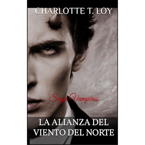 LA ALIANZA DEL VIENTO DEL NORTE Audiobook By CHARLOTTE T. LOY cover art