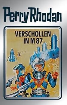 Verschollen in M 87 - Book #38 of the Perry Rhodan Silberband