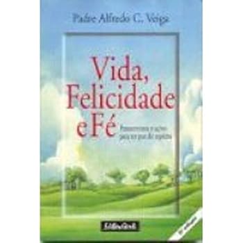 Paperback Vida, Felicidade E Fe (Em Portuguese do Brasil) [Portuguese_Brazilian] Book