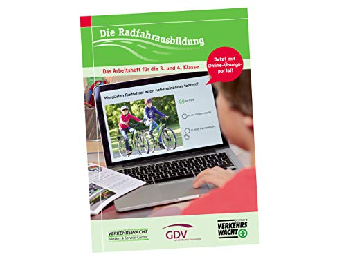 Die Radfahrausbildung: Neuauflage: Das Arbeitsheft für die 3. und 4. Klasse (DIN A4) - mit neuem Online-Portal
