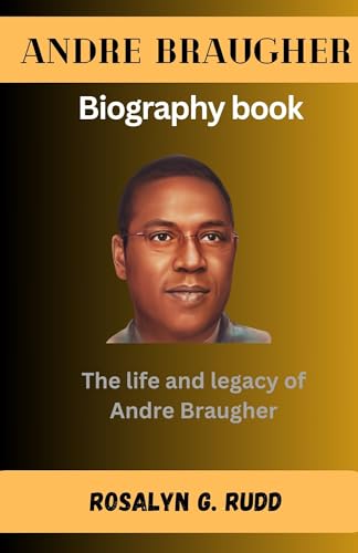 ANDRE BRAUGHER BIOGRAPHY BOOK : The life and legacy of Andre Braugher (English Edition)