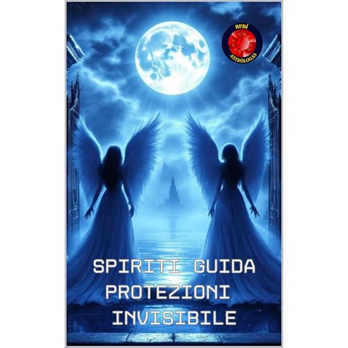 Spiriti Guida Protezioni Invisibile Audiolibro Por Alina Rubi, Angeline Rubi arte de portada