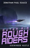 Sidewinder Hustle (Outer Rim Rough Riders Book 2)