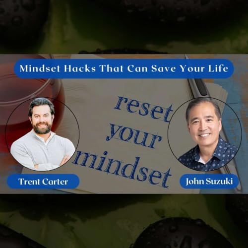 EP 168 - Mindset Hacks That Can Save Your Life - Trent Carter cover art