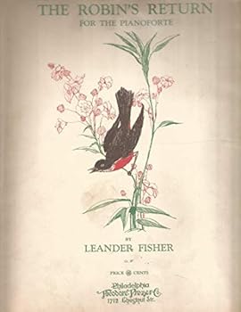 Sheet music The Robin's Return for The Pianoforte by Leander Fisher Book
