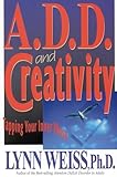 A.D.D. and Creativity: Tapping Your Inner Muse