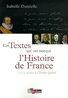 Ces Textes qui ont marqué l'Histoire de France 204732193X Book Cover