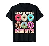 Ok, But First Donuts Camiseta