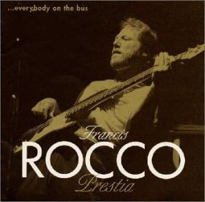 FRANCIS ROCCO PRESTIA - ...Everybody On The Bus - CD