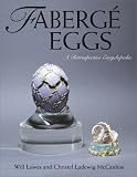 Faberg&Atilde;&copy; Eggs: A Retrospective Encyclopedia