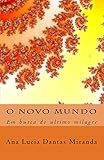  O Nôvo Mundo: Em busca do ultimo milagre