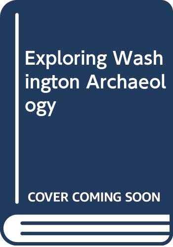 Exploring Washington Archaeology 0295956305 Book Cover