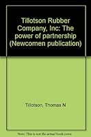 Tillotson Rubber Company, Inc: The power of partnership B0006F3JXO Book Cover
