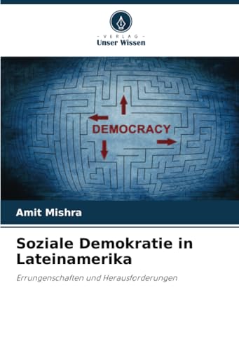 Soziale Demokratie in Lateinamerika: Errungenschaften und Herausforderungen (German Edition)