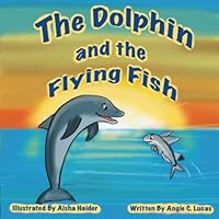 The Dolphin and the Flying Fish 1739429907 Book Cover