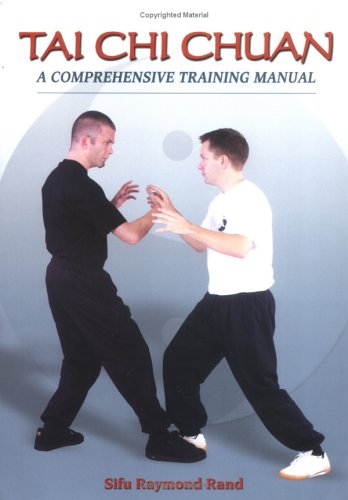 Tai Chi Chuan: A Comprehensive Training Manual
