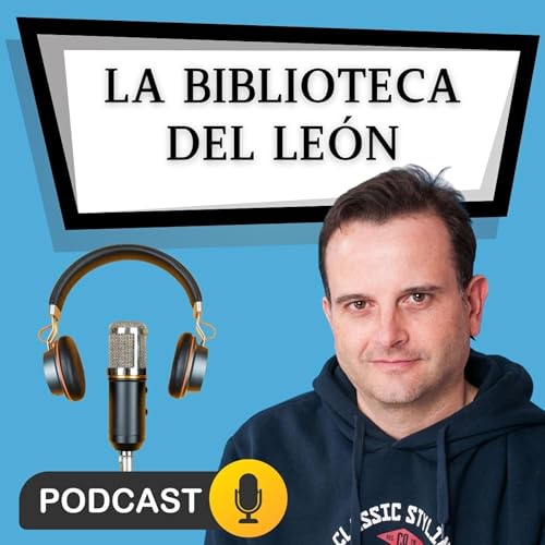 La Biblioteca del Le&oacute;n Podcast Por Carlos Richarte - Podcast arte de portada