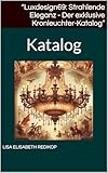 exklusive kronleuchter  “Luxdesign69: Strahlende Eleganz - Der exklusive Kronleuchter-Katalog”: Katalog (Kataloge)