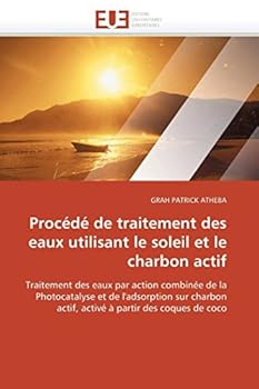 Paperback Procédé de traitement des eaux utilisant le soleil et le charbon actif [French] Book