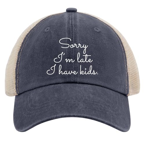 Sorry I'm Late I Have Kids Womens Hat Ball Hat for Women Tennis Caps Quick Dry Sun Cap