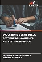 EVOLUZIONE E SFIDE DELLA GESTIONE DELLA QUALITÀ NEL SETTORE PUBBLICO (Italian Edition) 6203892548 Book Cover