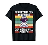 Zocken Reichet mir den Controller König PS5 Konsole Gamer T-Shirt