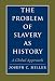 The Problem of Slavery as History: A Global Approach (The David Brion Davis Series)