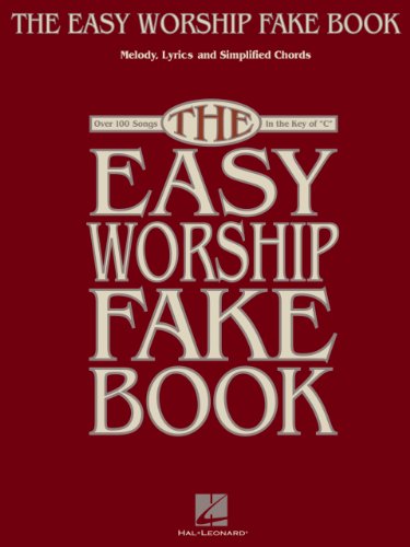 Télécharger The Easy Worship Fake Book: Over 100 Songs in the Key of