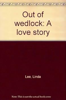 Hardcover Out of wedlock: A love story Book