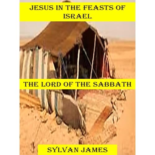Jesus in the Feasts of Israel by Sylvan James episode artwork